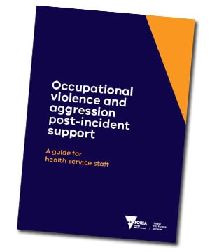 Cover of Occupational violence and aggession post-incident support: A guide for health service staff